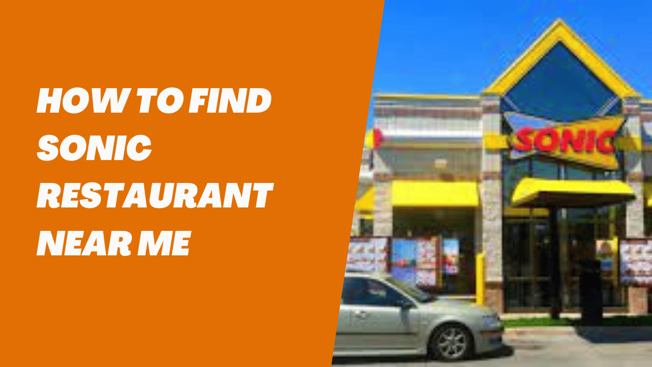 How To Find Sonic Restaurant Near Me McDonald’s