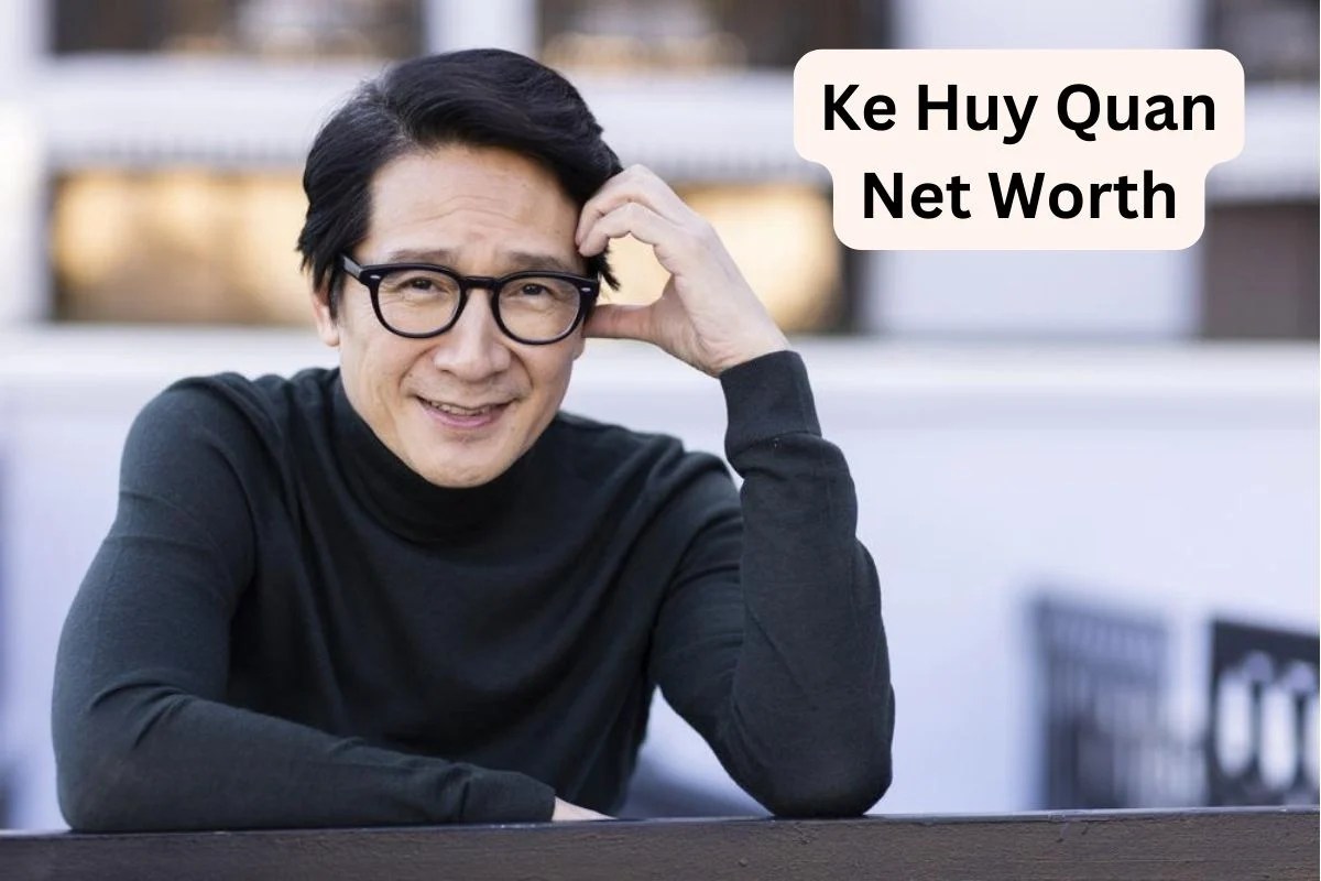 Ke Huy Quan Net Worth 2023 How Much is the Actor Worth?