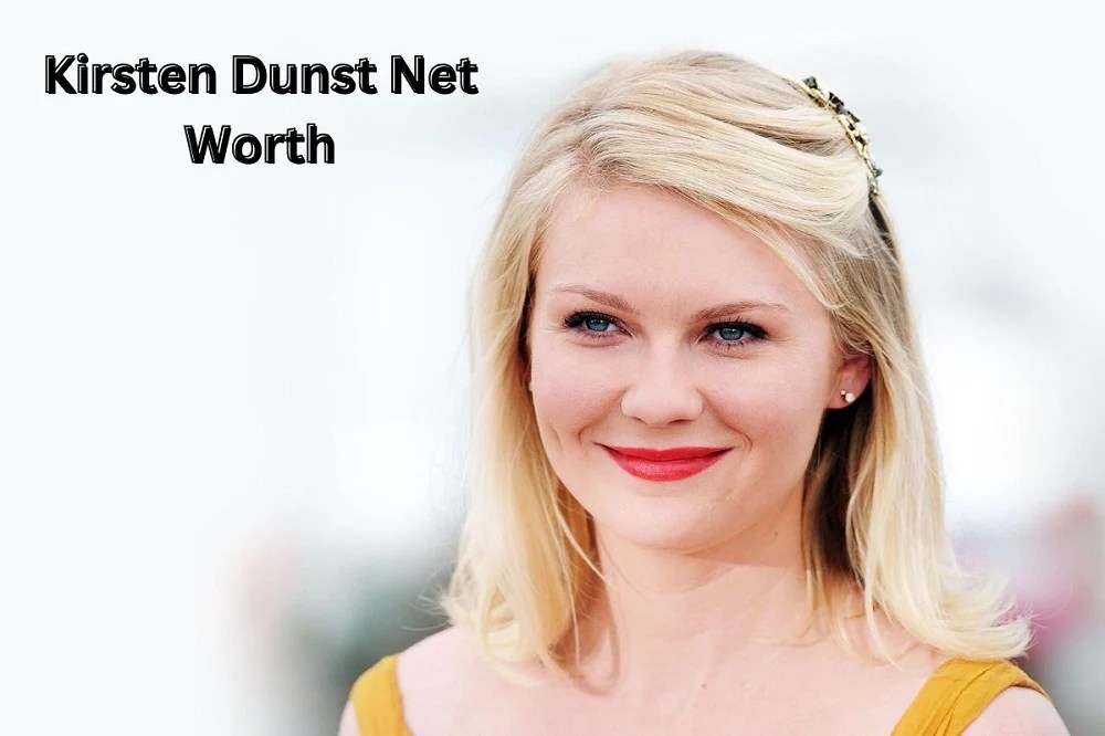 Kirsten Dunst Net Worth 2023 Movie Career Bf Assets