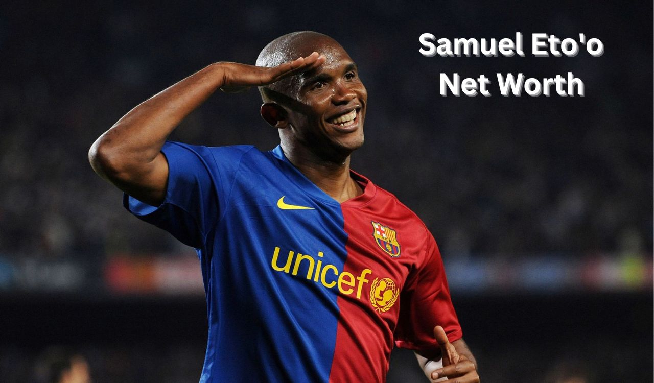 Samuel Eto'o Net Worth 2023 Earnings Age Career Wife Cars