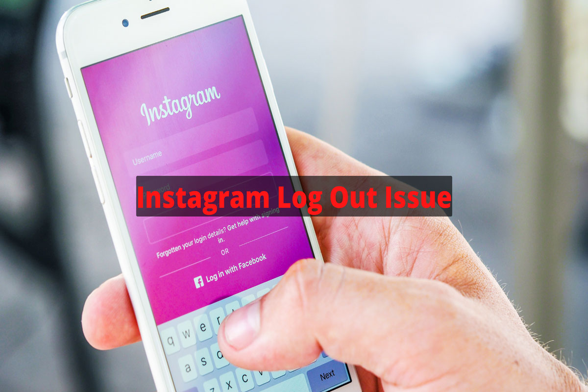 Instagram Keeps Logging Out Randomly 9 Ways to Fix!