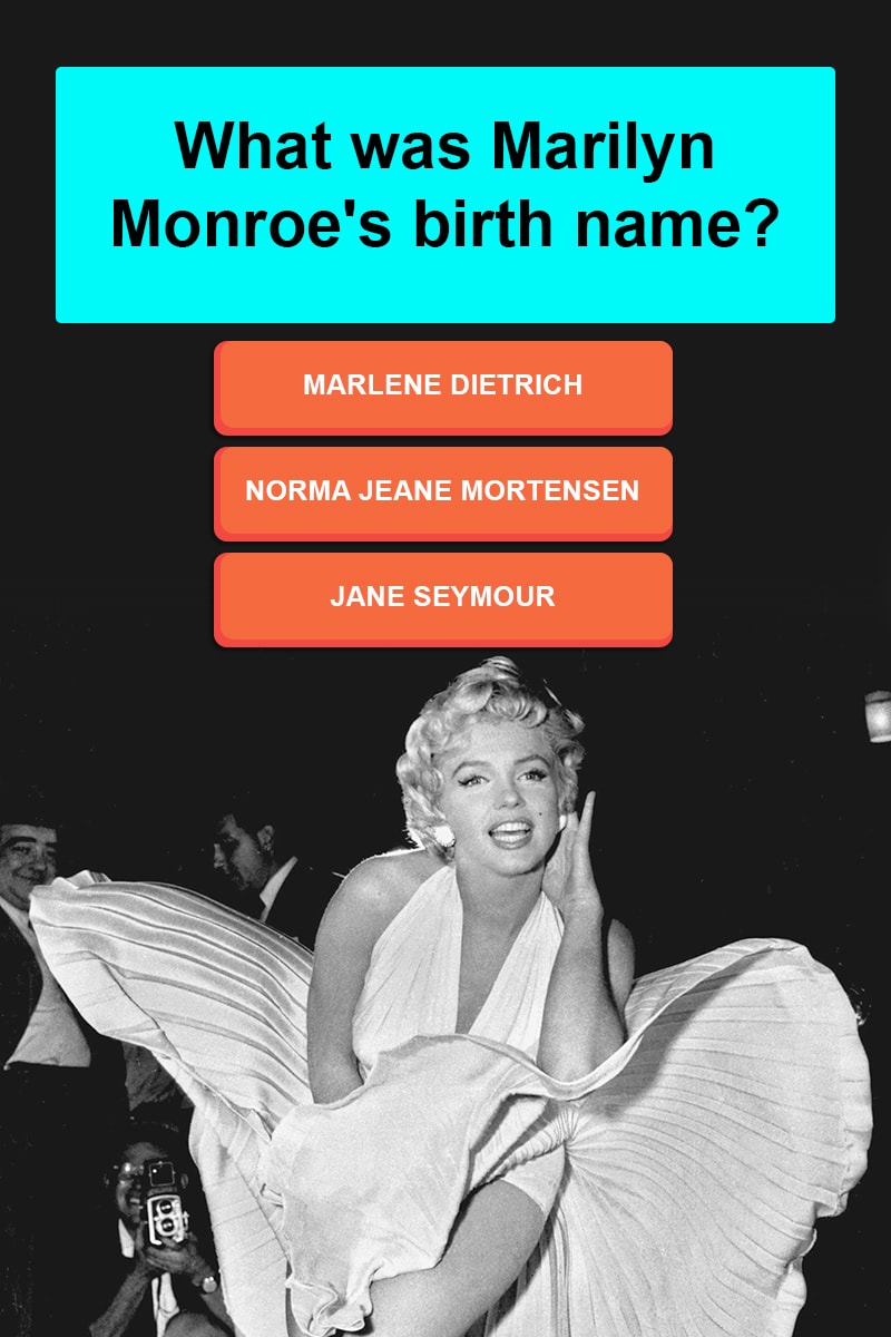 What was Marilyn Monroe's birth name? Trivia Answers