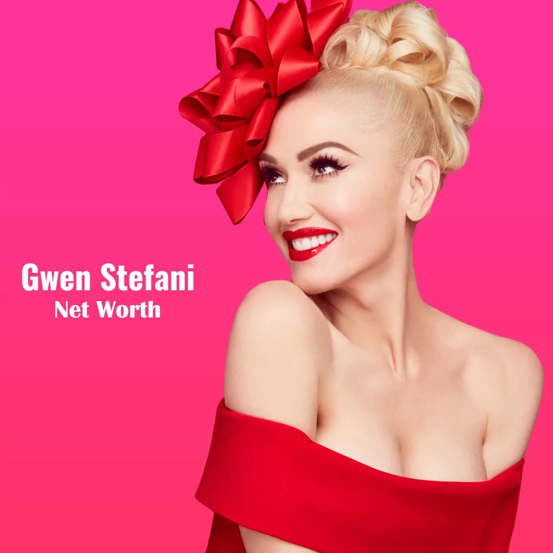 Gwen Stefani Net Worth CelebScience
