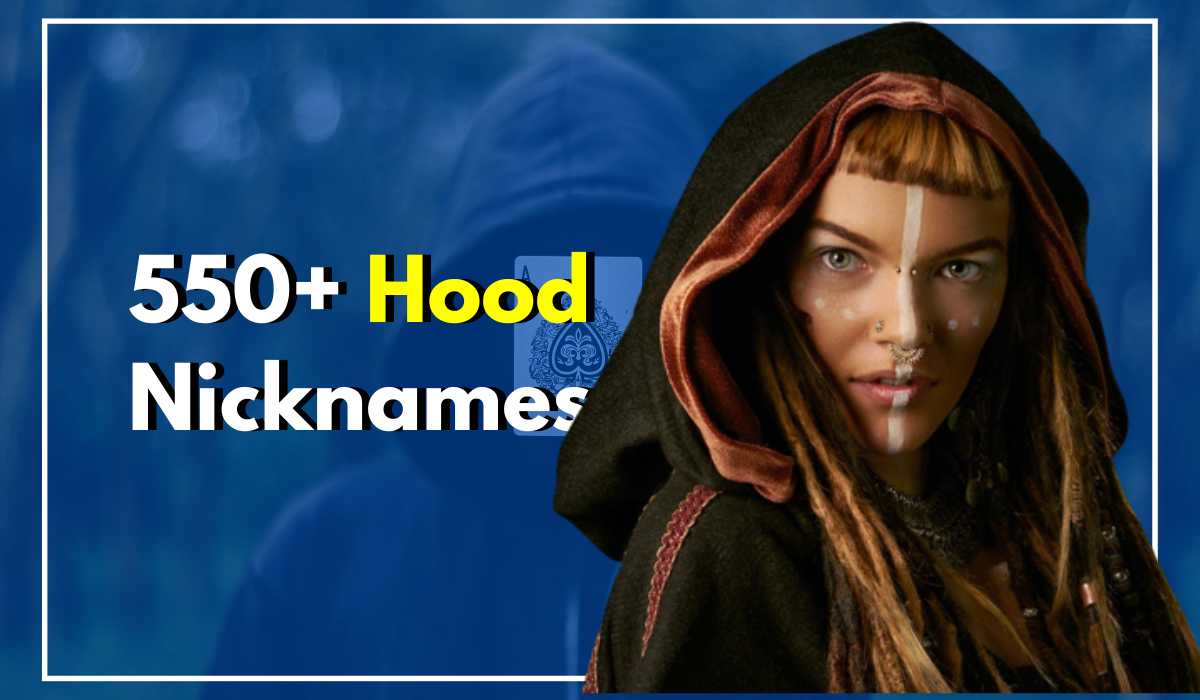 550+ Hood Nicknames For Guys And Girls