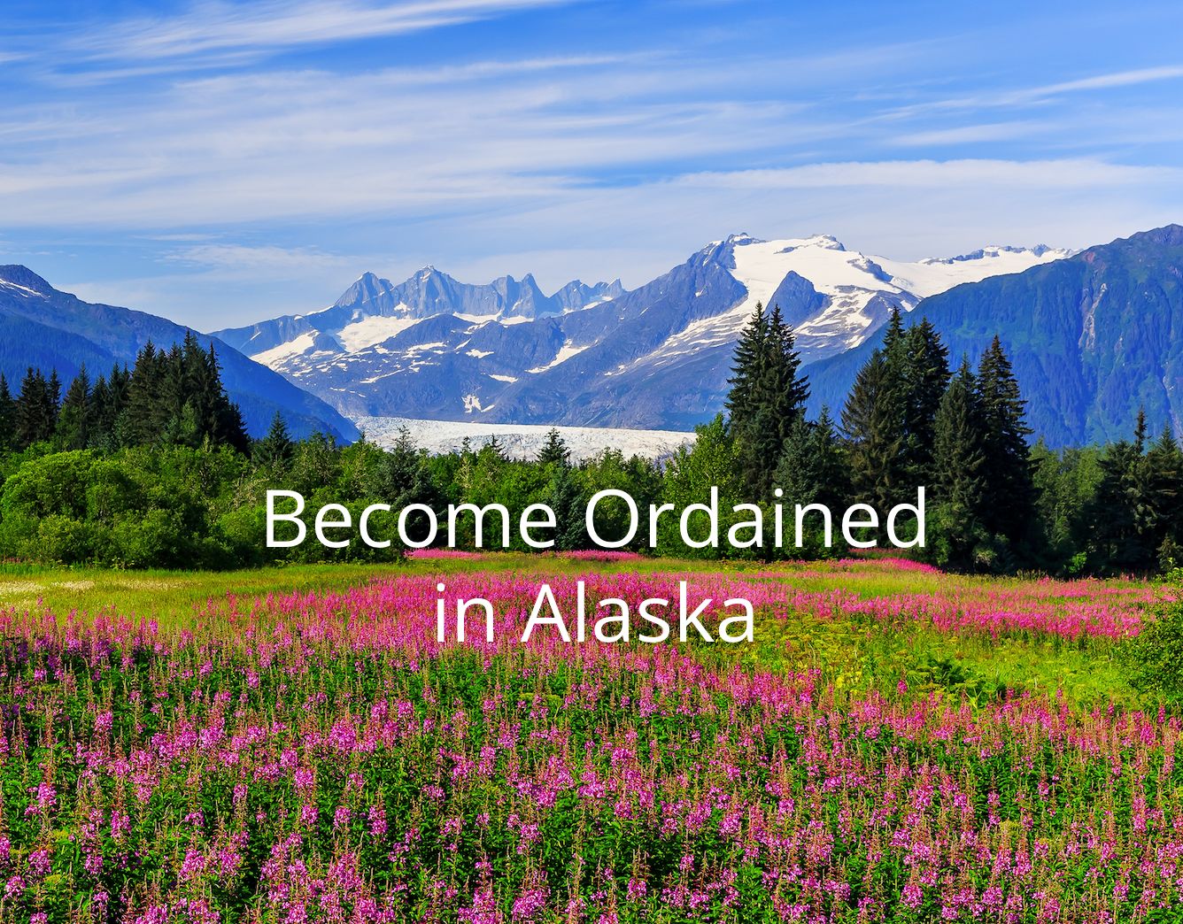 Get Ordained in Alaska Christian Leaders Institute