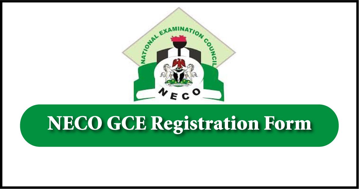 NECO GCE Registration Form 2023 Nov/Dec SSCE External Comtriokini