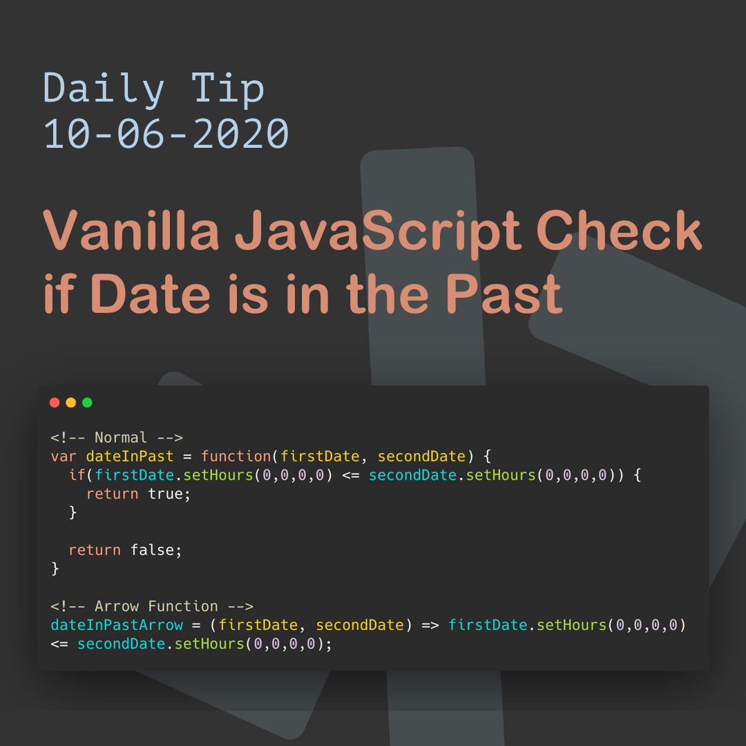 Check if Date is in the past Vanilla JS Tutorial [2020]