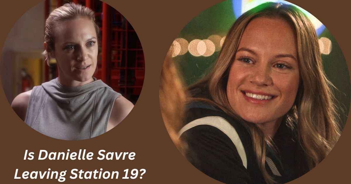Is Danielle Savare Leaving Station 19? What Happened to in the
