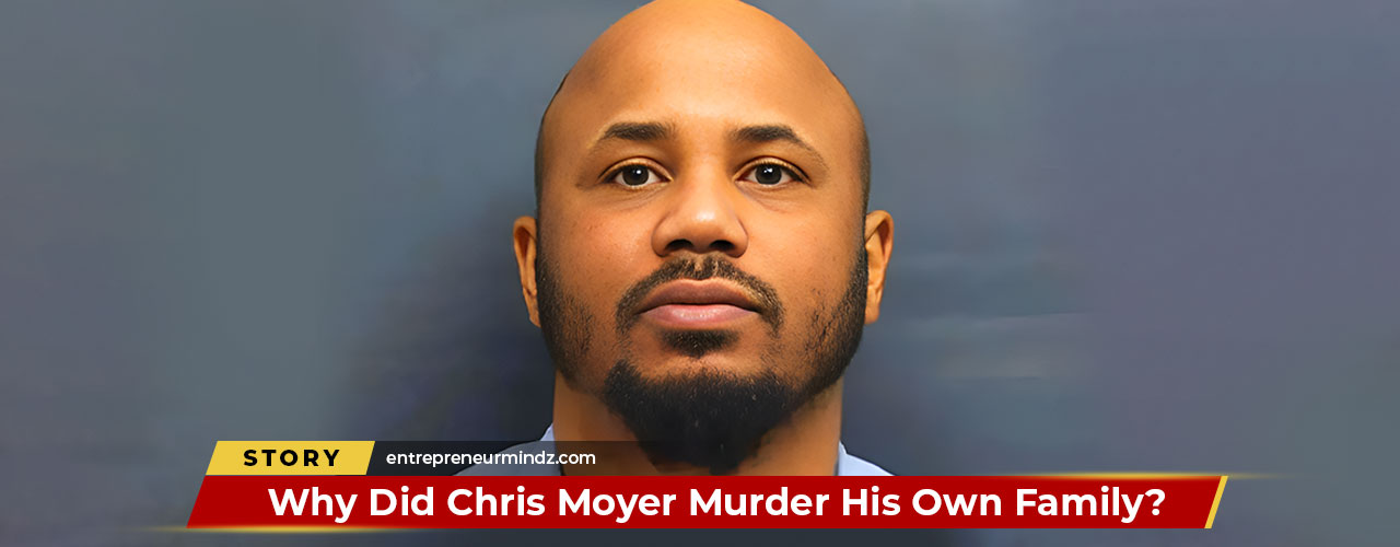 Why Did Chris Moyer Murder His Own Family?