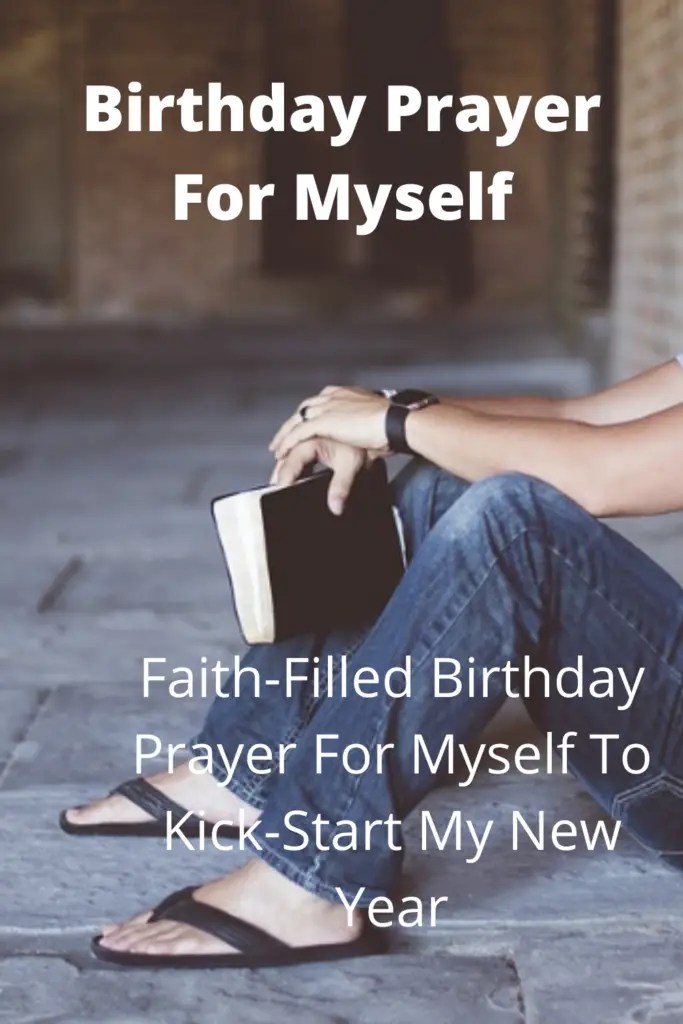 Birthday Prayer For Myself (With Bible Verses) Faith Victorious