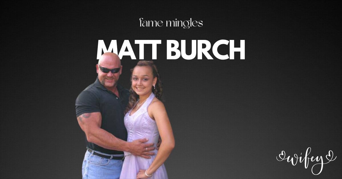 Matt Burch Wife From the Big Screen to a Devoted Family Man