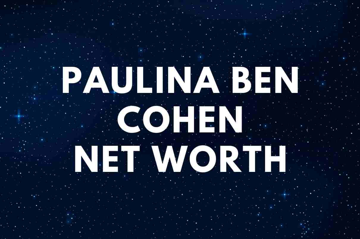 Paulina Ben Cohen Net Worth Shahs of Sunset Famous People Today