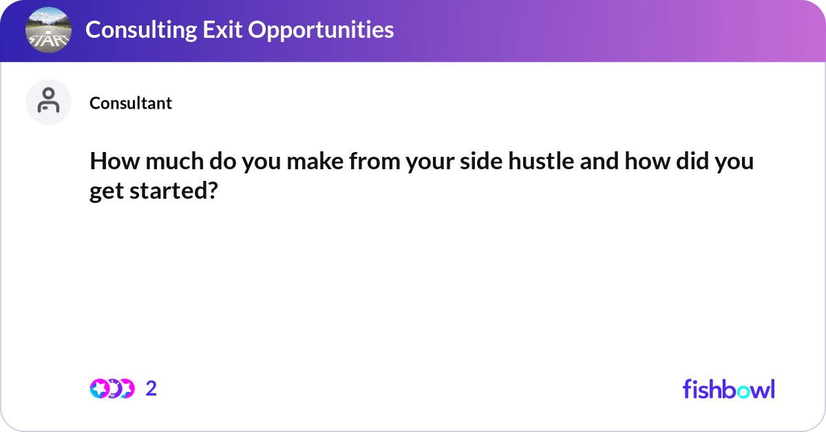 How much do you make from your side hustle and how... Fishbowl