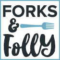 Forks & Folly
