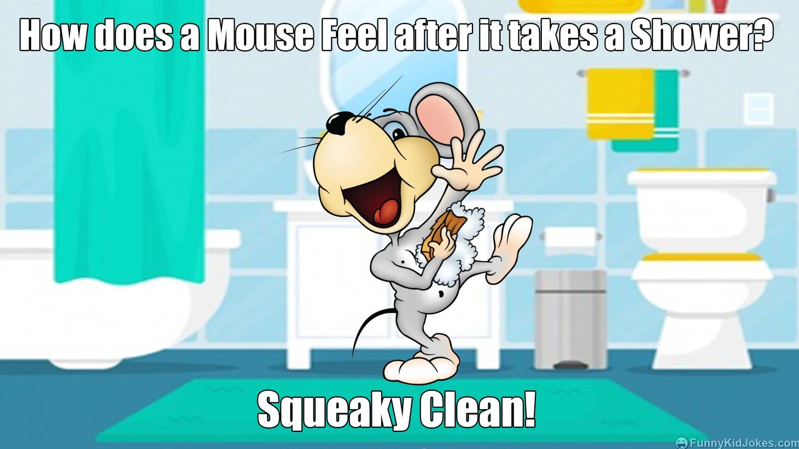 How Does a Mouse Feel After it Takes a Shower? Funny Kid Jokes