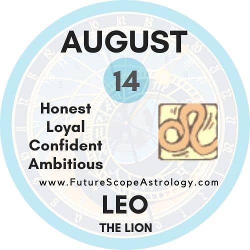 August 14 Zodiac (Leo) Birthday Personality, Zodiac Sign