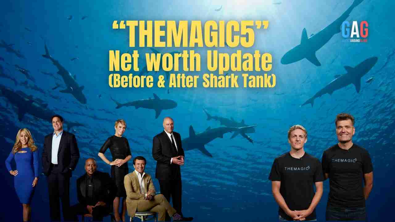 THEMAGIC5 Net Worth 2023 Update (Before & After Shark Tank) Geeks