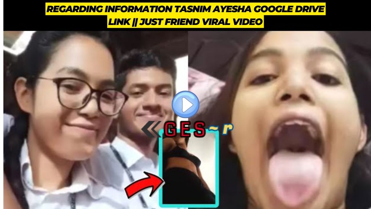 Leaked 18++ just friend viral link tasnim ayesha drive link video
