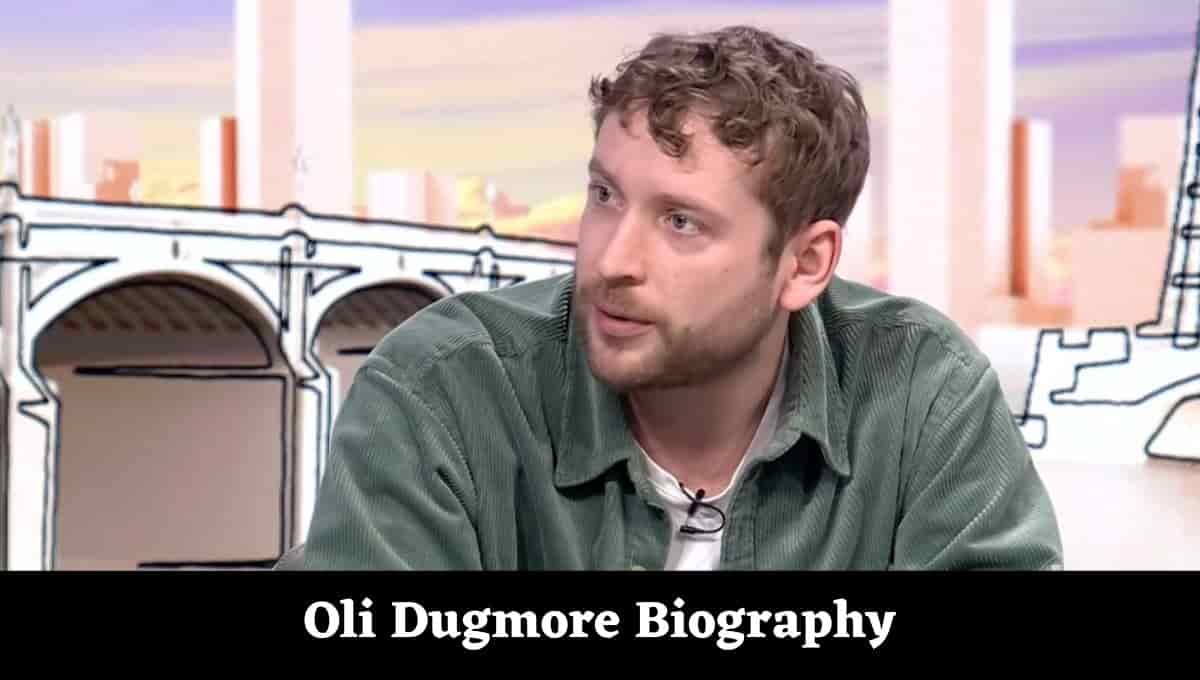 Oli Dugmore Wikipedia, Age, School, Twitter, Instagram, Born, Wedding