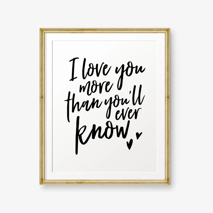 I Love You More Than You'll Ever Know Printable Children Etsy