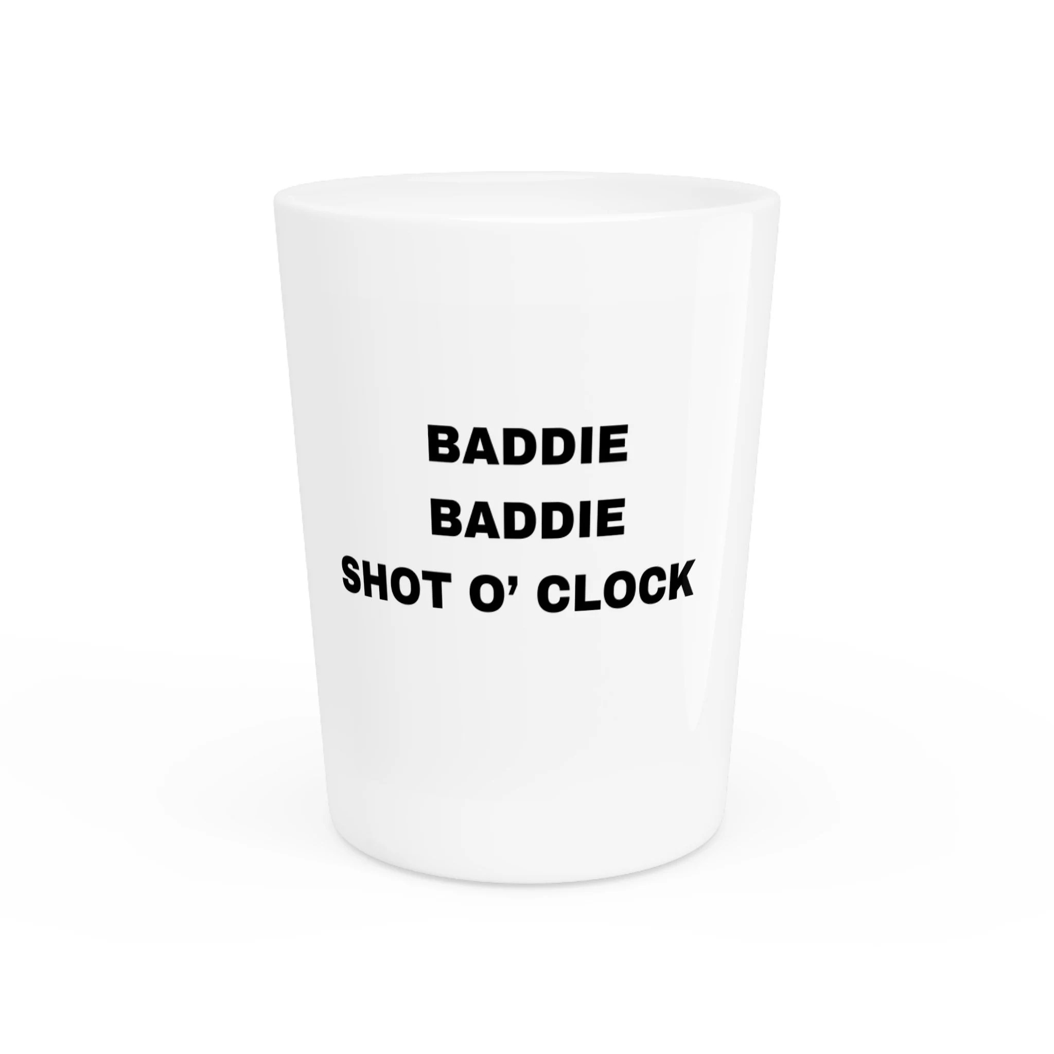 Shot Glass Baddie Shot Glass Baddie Baddie Shot O Clock Etsy