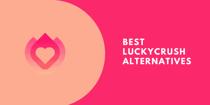 6 Best LuckyCrush Alternatives in 2023