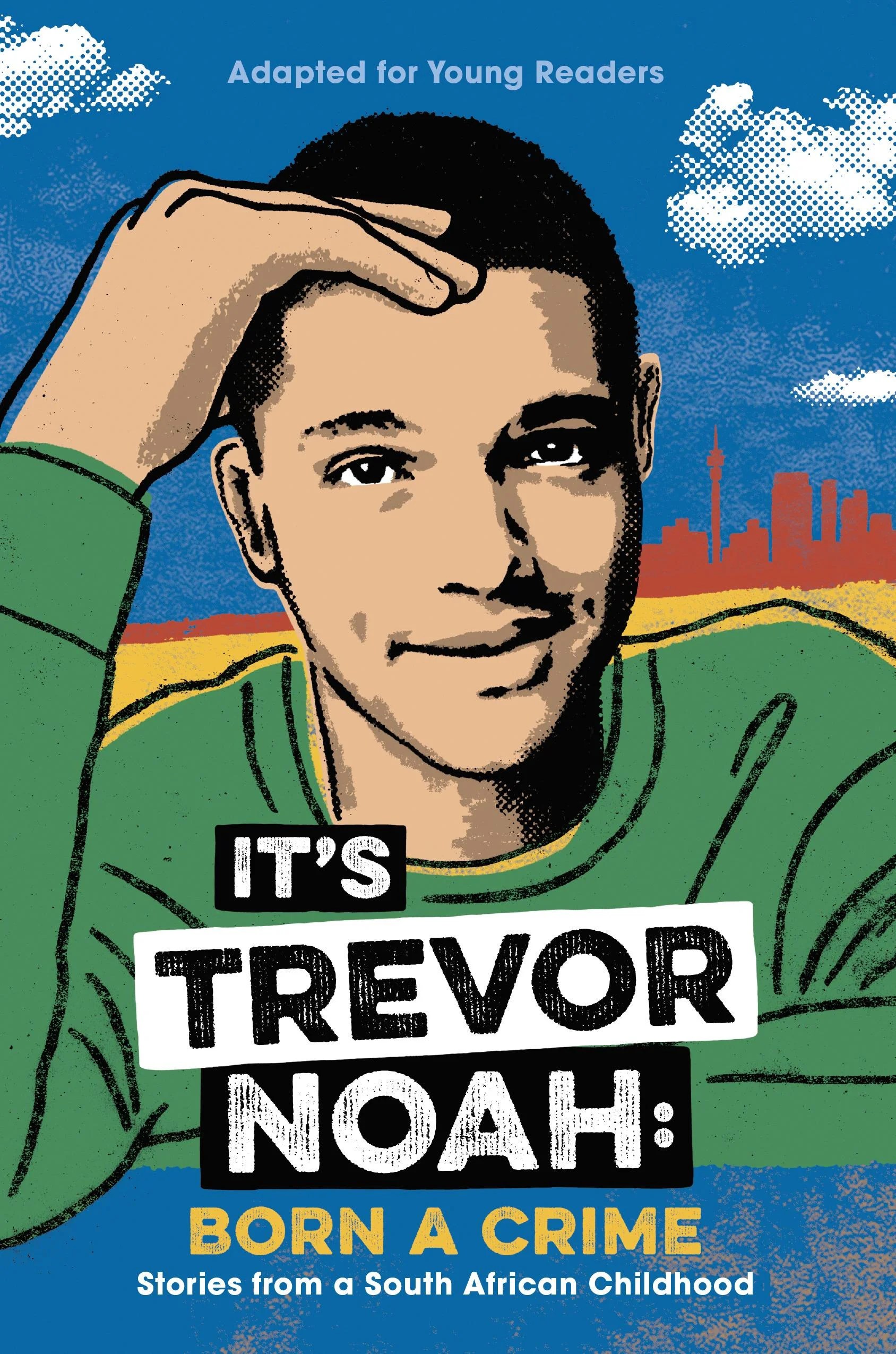 It's Trevor Noah Born a Crime Stories from a South African Childhood