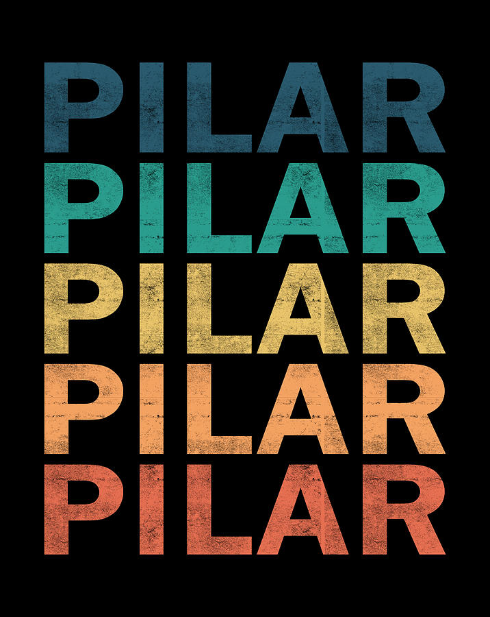 Pilar Name T Shirt Pilar Vintage Retro Name Gift Item Digital Art by