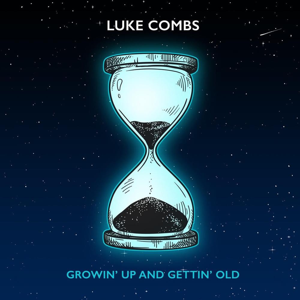 Luke Combs Growin’ Up and Gettin’ Old Lyrics Genius Lyrics