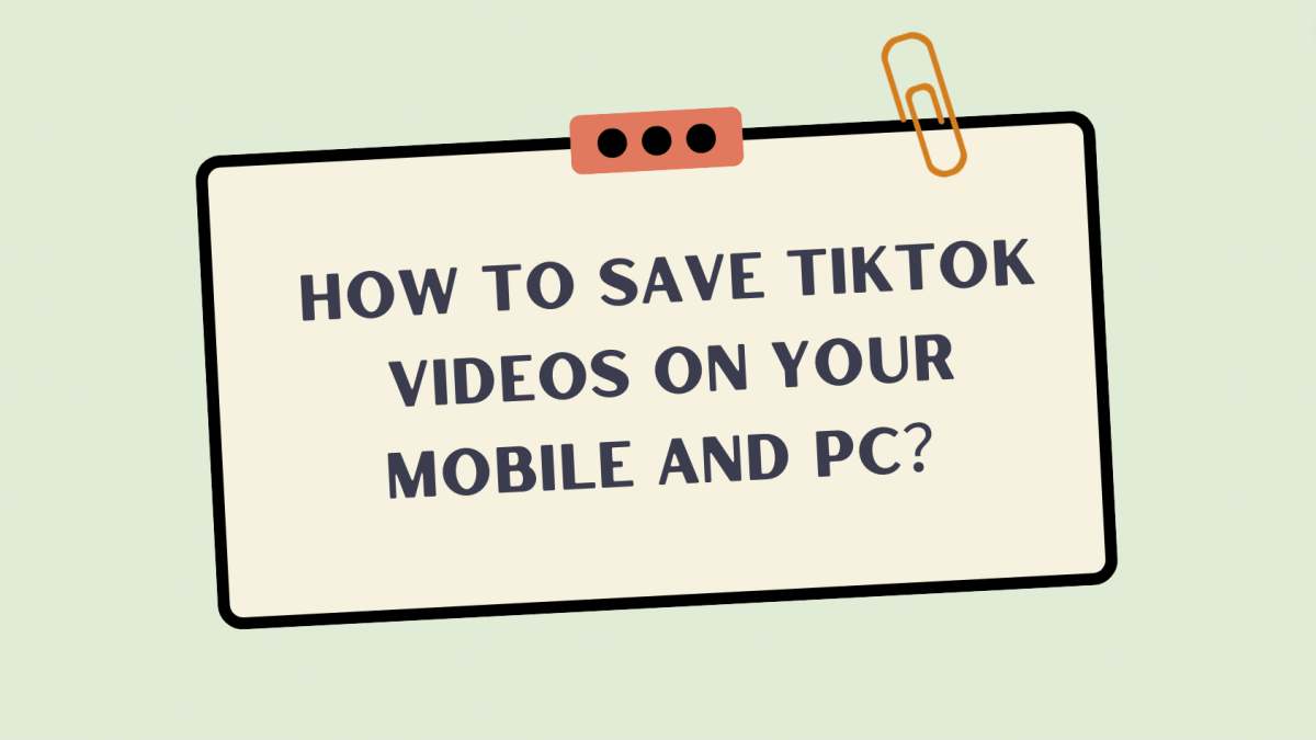 How to Save TikTok Videos on Your Mobile and PC? TurboFuture