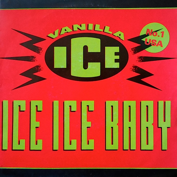 Vanilla Ice Ice Ice Baby (Vinyl, 7", 45 RPM, Single) Discogs