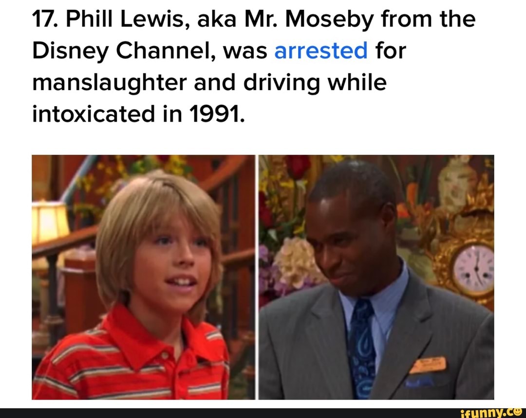 17. Phill Lewis, aka Mr. Moseby from the Disney Channel, was arrested