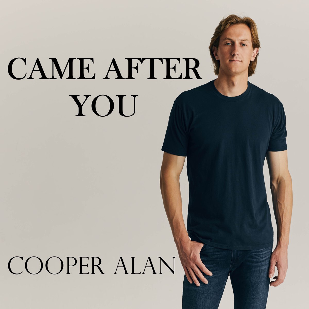 Came After You Single Album by Cooper Alan Apple Music