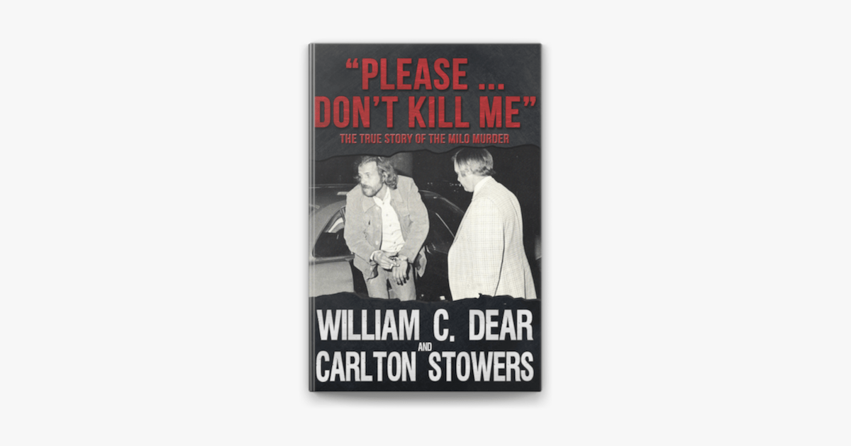 Please Don't Kill Me" The True Story of the Milo Murder on Apple Books