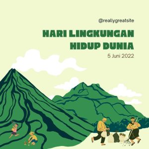 Kumpulan Gambar Hari Lingkungan Hidup Sedunia 2022 10 Hari Lingkungan Hidup Sedunia, didesain oleh KBRT