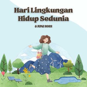 Kumpulan Gambar Hari Lingkungan Hidup Sedunia 2022 3 Hari Lingkungan Hidup Sedunia, didesain oleh KBRT