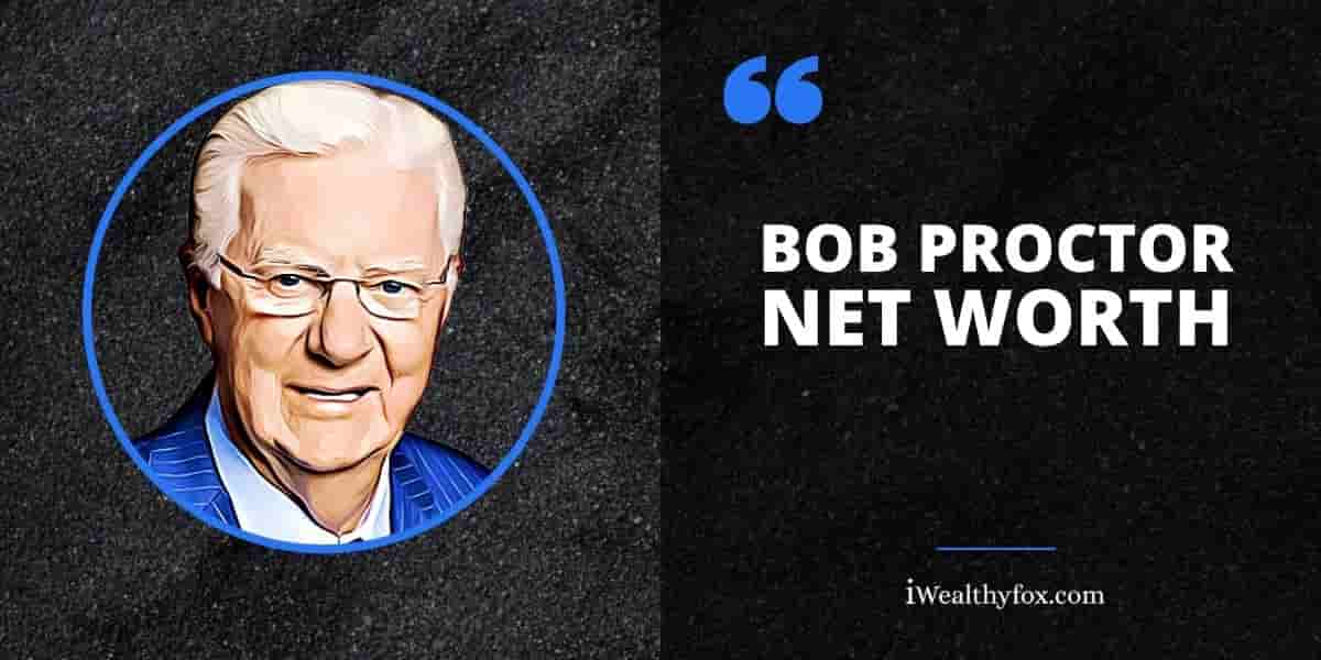 Bob Proctor Net Worth(Updated 2023) iWealthyfox