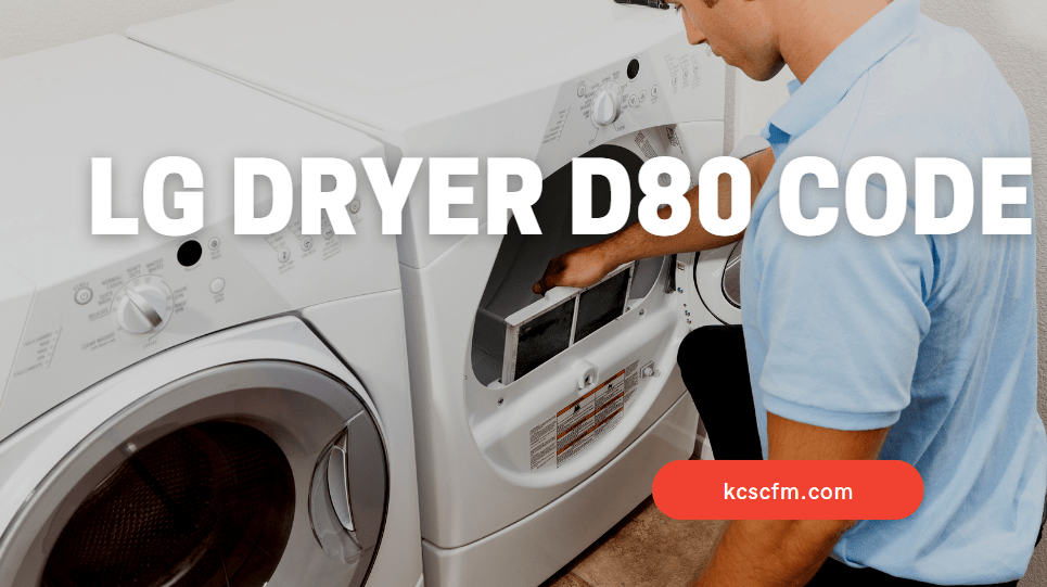 LG Dryer D80 Code Error [Fix It Under 2 Minute]