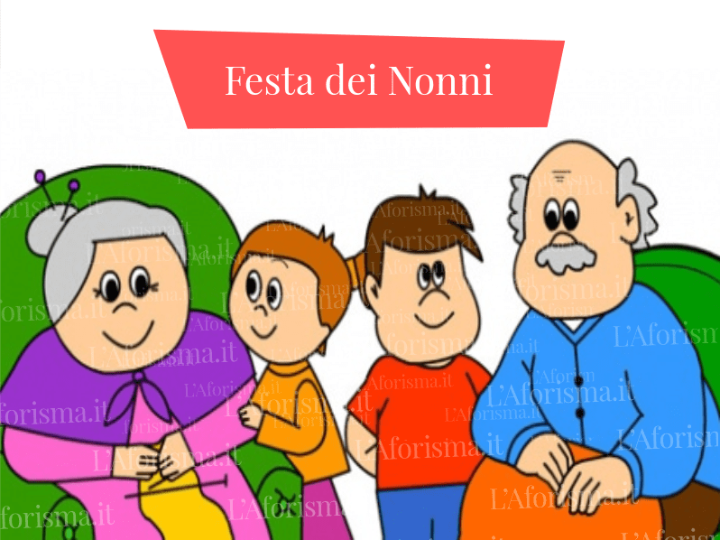 Le Piu Bellefrasi Di Auguri Per La Festa Dei Nonni Raccolta Completa L Aforisma It Frasi Citazioni E Aforismi