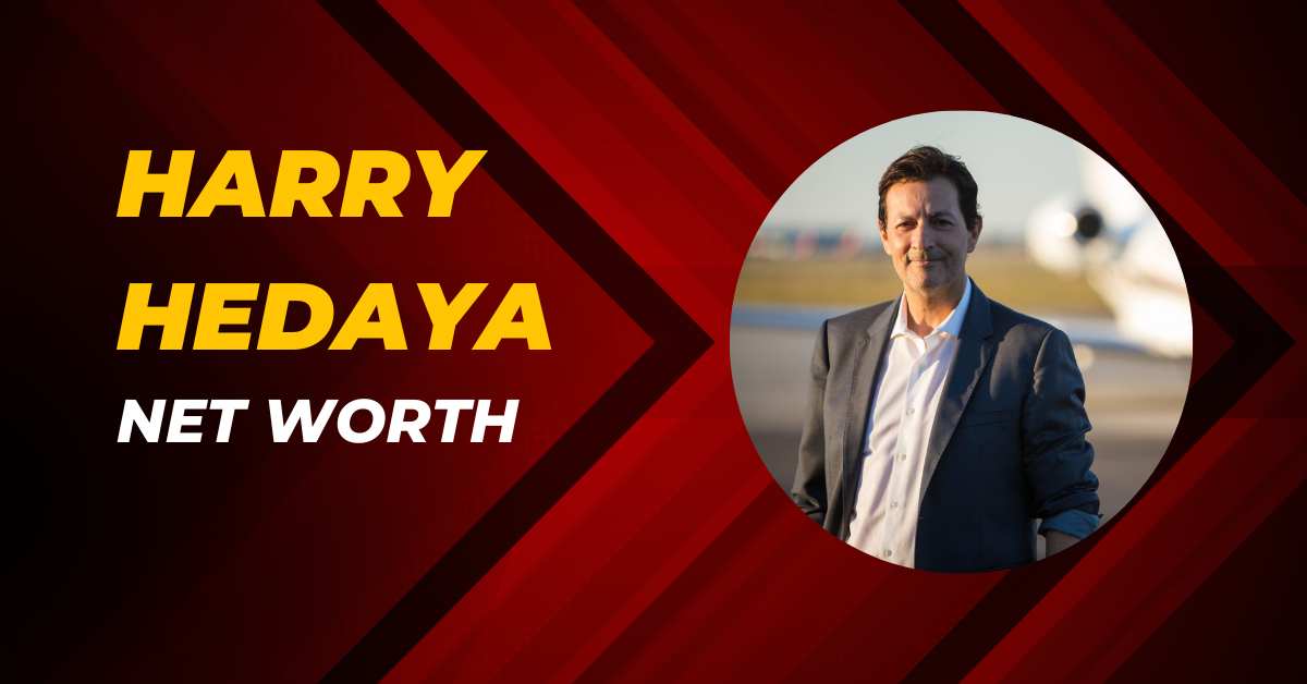 Harry Hedaya Net Worth How He Earned His Impressive Lee Daily