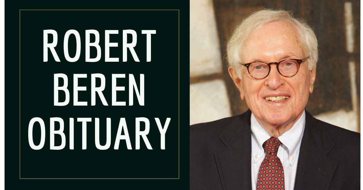Robert Beren Obituary Honoring His Remarkable Journey!