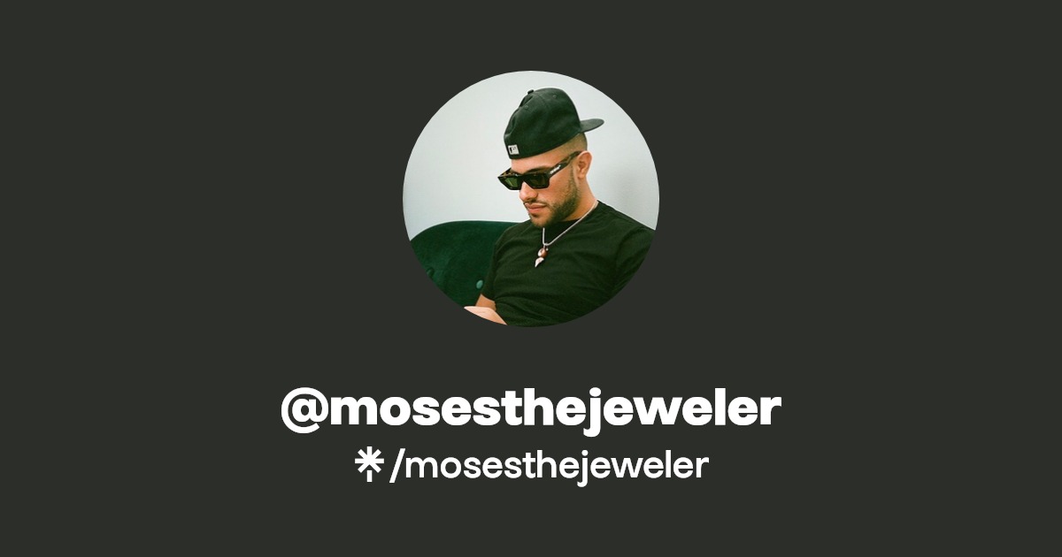 mosesthejeweler Instagram, Facebook, TikTok, Twitch Linktree