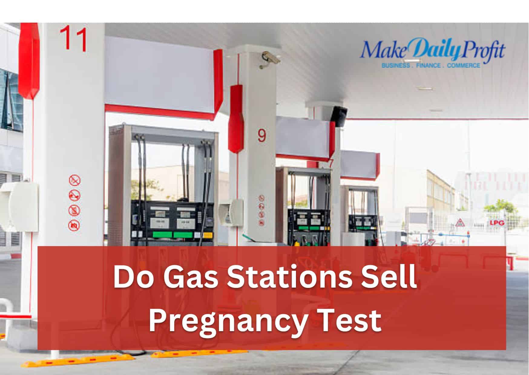 Do Gas Stations Sell Pregnancy Tests? Best Place to Buy Pregnancy