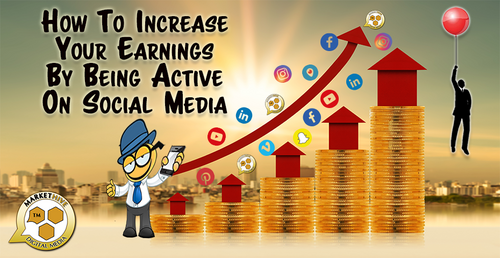 Increase Earnings Being Active on Social Media 1 Increase Earnings Being Active on Social Media 1