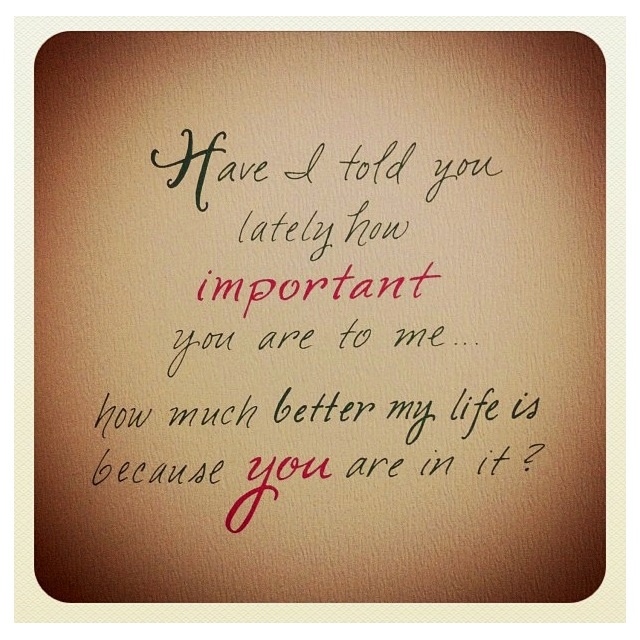 You are Important to me! Quotes Pinterest