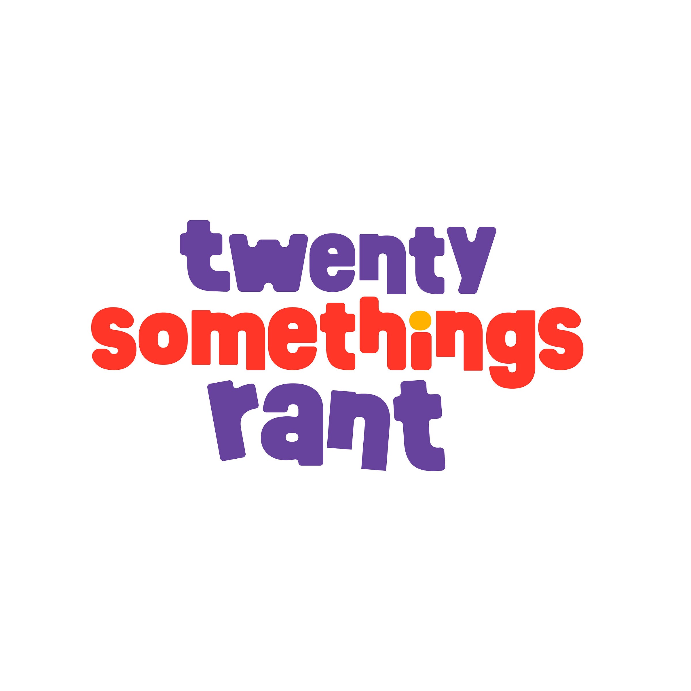 Twenty Somethings Rant Medium