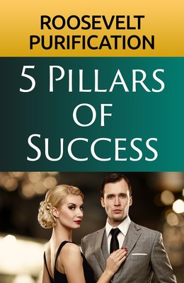 New book, '5 Pillars of Success' by Roosevelt Purification, Could