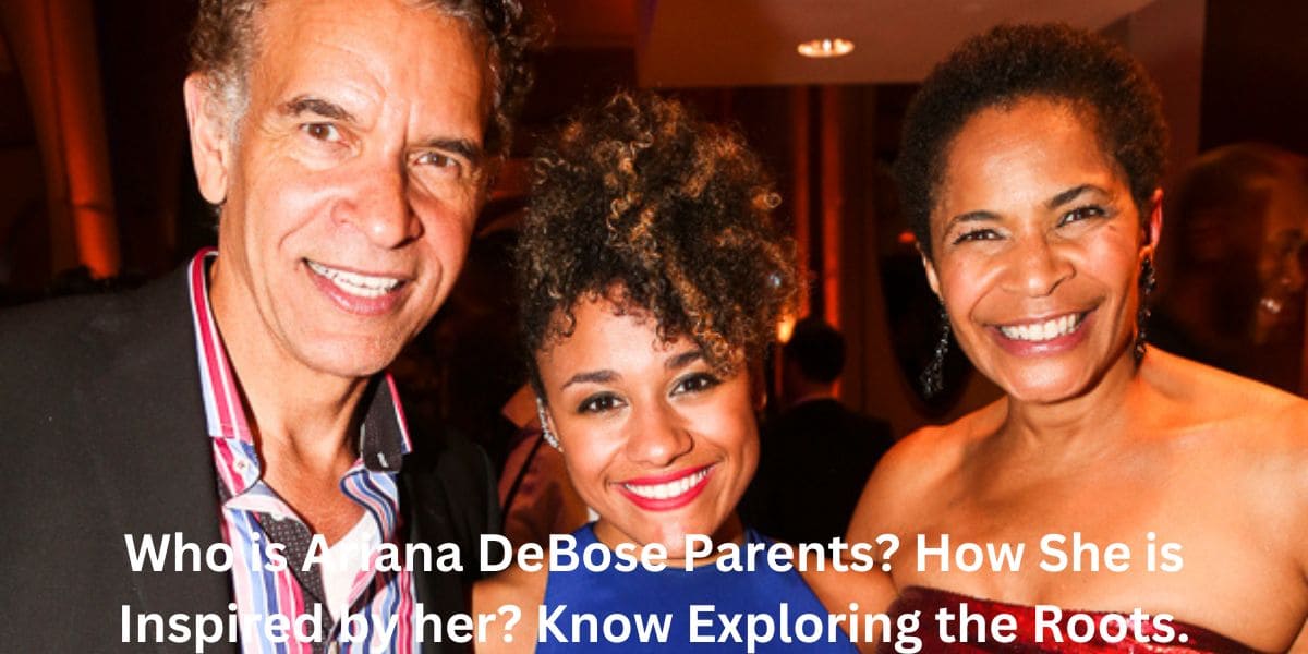 Who Is Ariana DeBose Parents? How She Is Inspired By Her? Know