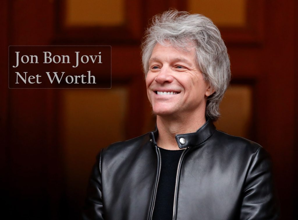 Jon Bon Jovi Net Worth 2021 Wiki, Bio, Age, Height, Career