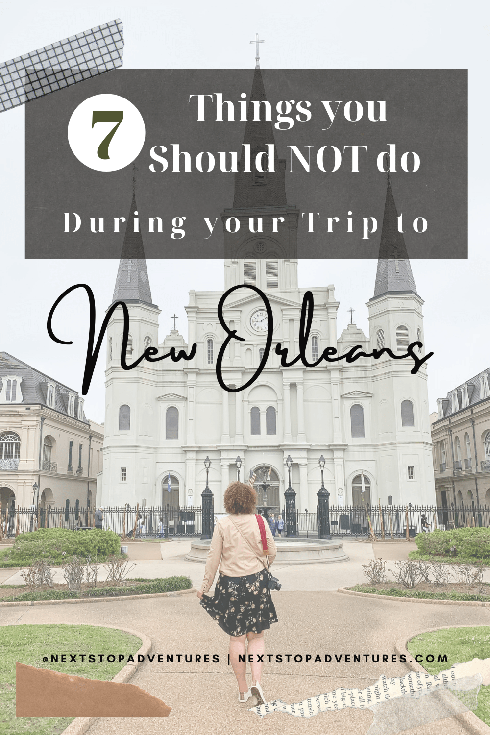 7 Things you Should NOT do During your Trip to New Orleans